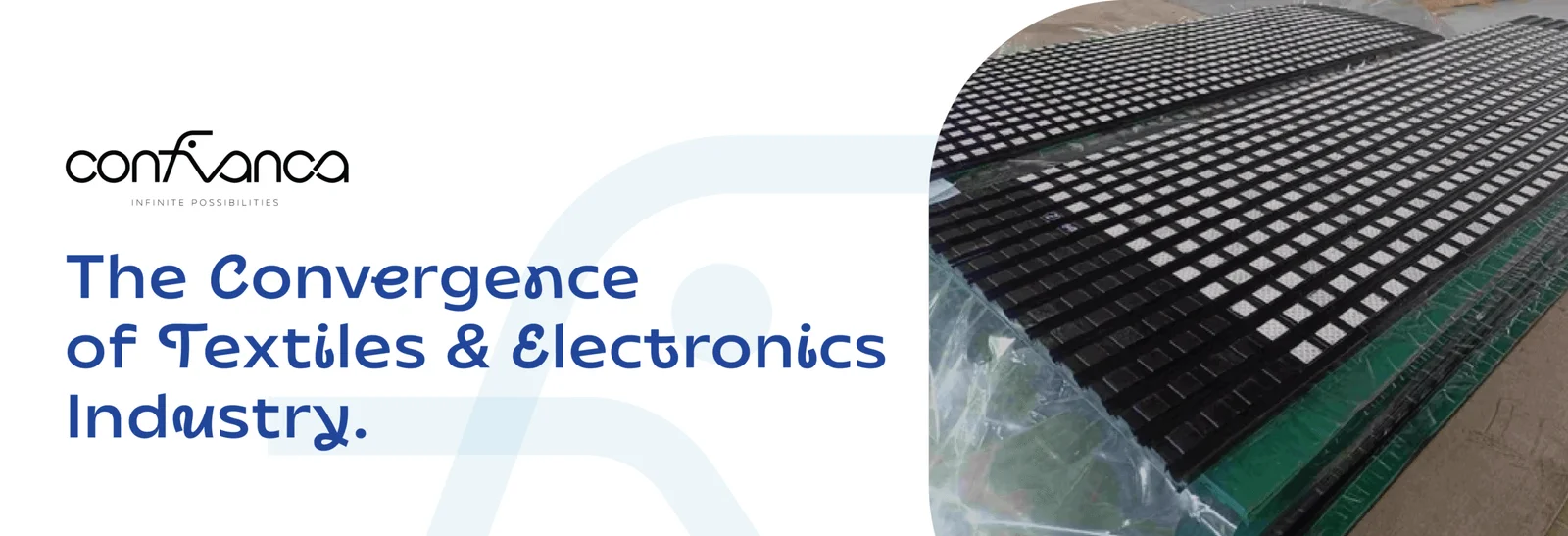 The Convergence of Textiles & Electronics Industry.